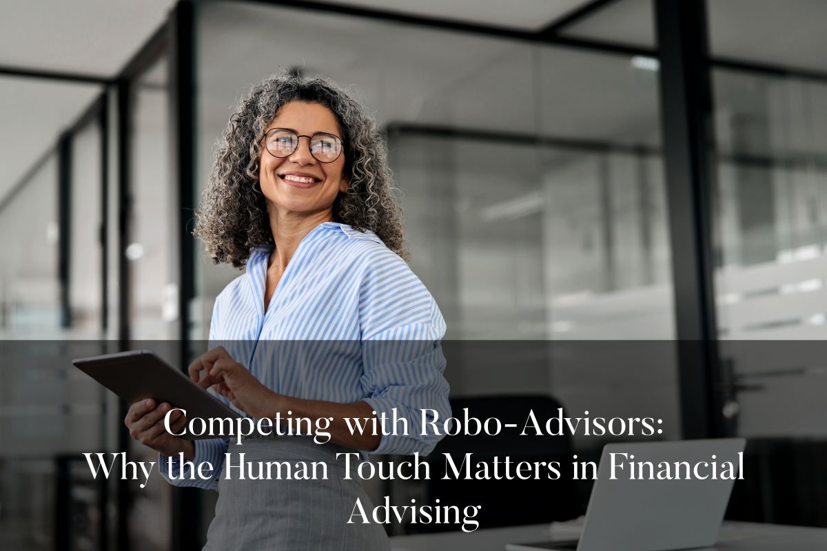 Navigating Financial Advising: Competing with Robo-Advisors