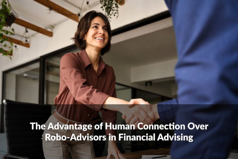 Learn why human connection over robo-advisors matters more than ever in financial advising today.